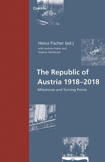 The Republic of Austria 1918–2018 (Milestones and Turning Points)