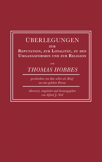 Überlegungen zur Reputation, zur Loyalität, zu den Umgangsformen und zur Religion (Übersetzt, eingeleitet und herausgegeben von Alfred J. Noll)