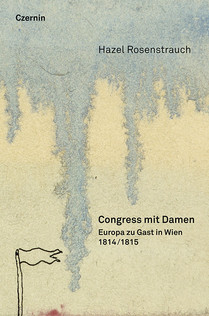 Congress mit Damen (1814/15: Europa zu Gast in Wien)