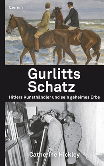 Gurlitts Schatz (Hitlers Kunsthändler und sein geheimes Erbe)