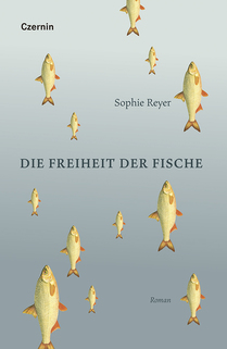 Die Freiheit der Fische (Roman)