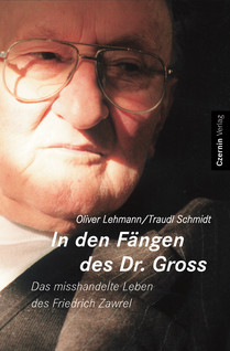 In den Fängen des Dr. Gross (Das misshandelte Leben des Friedrich Zawrel)