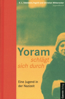 Yoram schlägt sich durch (Eine Jugend in der Nazizeit)