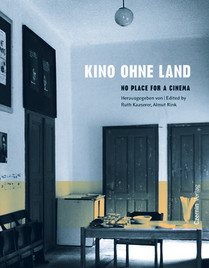 Kino ohne Land (No place for a cinema (deutsch-englisch))