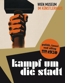 Kampf um die Stadt (Politik, Kunst und Alltag um 1930)